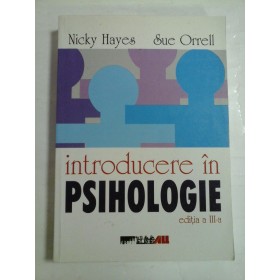 Introducere  in  PSIHOLOGIE - Nicky  Hayes   Sue Orrell 